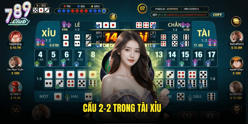 Cầu 2-2 trong Tài Xỉu