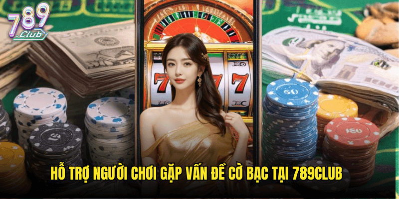 Chơi Có Trách Nhiệm Tại 789club: Giải Trí Lành Mạnh Và An Toàn 2 Hỗ Trợ Người Chơi Gặp Vấn Đề Cờ Bạc Tại 789club
