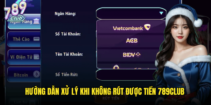 Khắc Phục Lỗi Không Rút Được Tiền 789club Hiệu Quả 3 Hướng Dẫn Xử Lý Khi Không Rút Được Tiền 789club