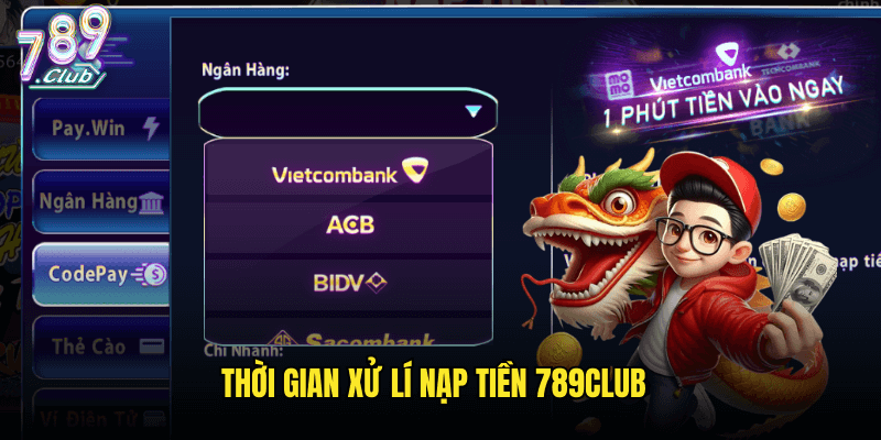 Thời gian xử lí nạp tiền 789club