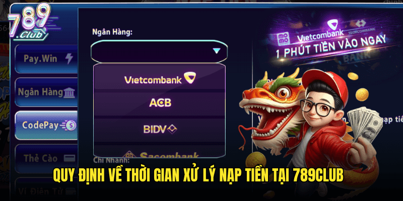 Thời Gian Xử Lí Nạp Tiền 789club: Mọi Điều Bạn Cần Biết 2 Quy Định Về Thời Gian Xử Lý Nạp Tiền Tại 789club