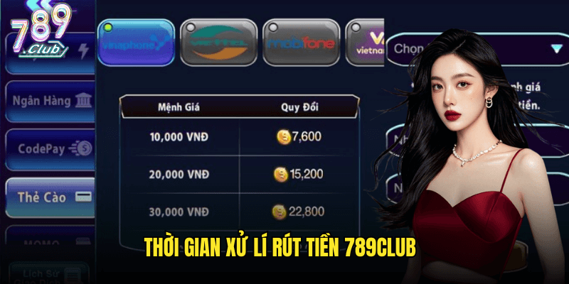 Thời Gian Xử Lý Rút Tiền 789club