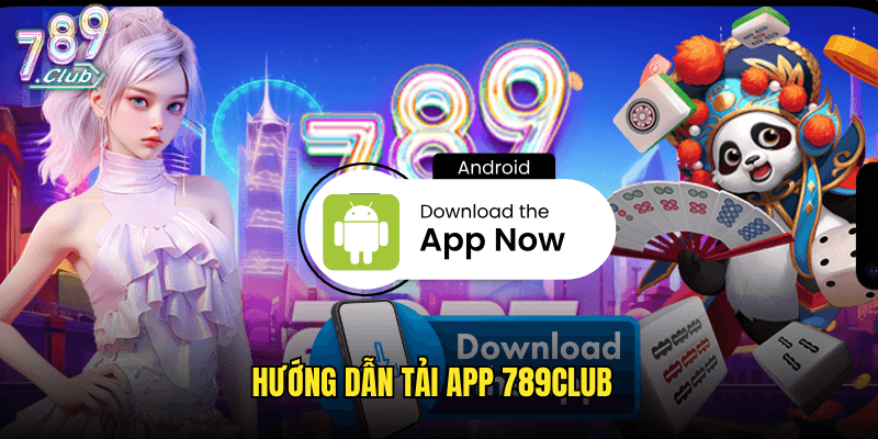 Hướng dẫn tải app 789club