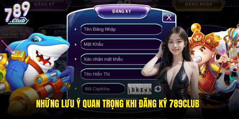 Hướng Dẫn Đăng Ký 789club Chi Tiết Dành Cho Người Mới 2 Những Lưu Ý Quan Trọng Khi Đăng Ký 789club