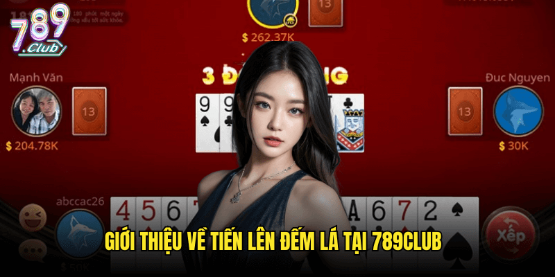 Tiến Lên Đếm Lá Tại 789club: Hướng Dẫn Và Mẹo Chơi Thắng Lớn 1 Giới Thiệu Về Tiến Lên Đếm Lá Tại 789club