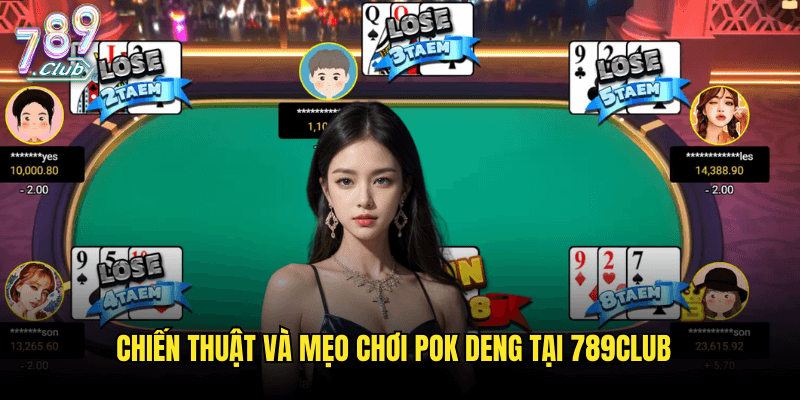 Pok Deng Tại 789club: Khám Phá Trò Chơi Bài Truyền Thống Thái Lan 3 Chiến Thuật Và Mẹo Chơi Pok Deng Tại 789club